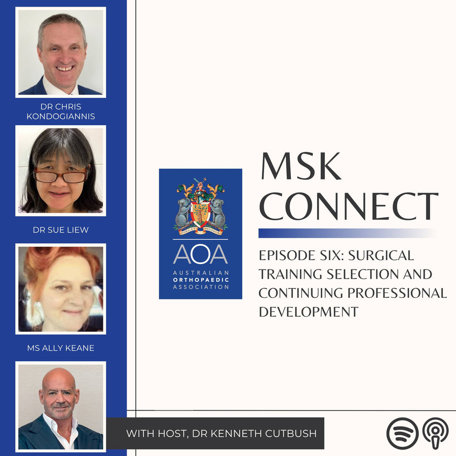 Episode 6 of the AOA MSK Connect podcast, hosted by Dr Kenneth Cutbush